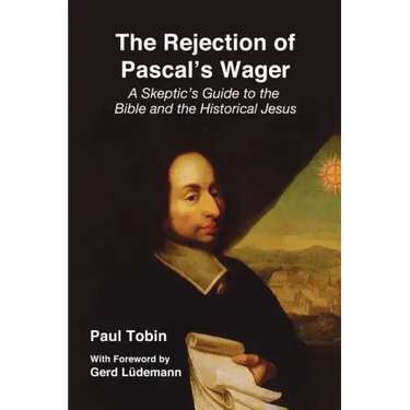 The Rejection of Pascal's Wager