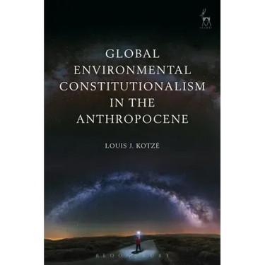 Global Environmental Constitutionalism in the Anthropocene