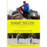 Summit Success: Training for Hiking, Mountaineering, and Peak Bagging