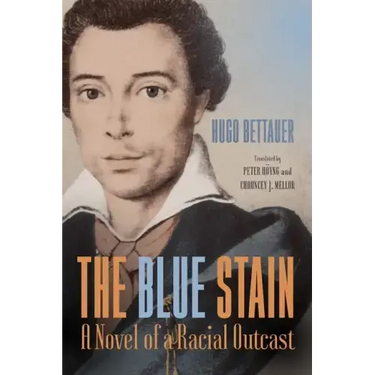 The Blue Stain: A Novel of a Racial Outcast