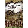 Everything We Lose: A Civil War Novel of Hope, Courage and Redemption