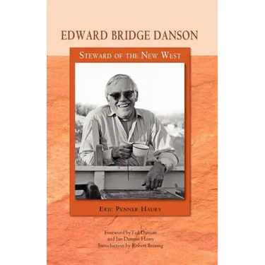 Edward Bridge Danson: Steward of the New West