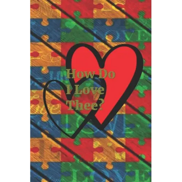 How Do I Love Thee?: Autism