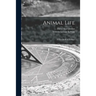 Animal Life: A First Book of Zoology