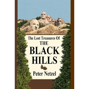 The Lost Treasures Of The Black Hills