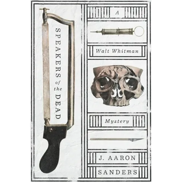 Speakers of the Dead: A Walt Whitman Mystery
