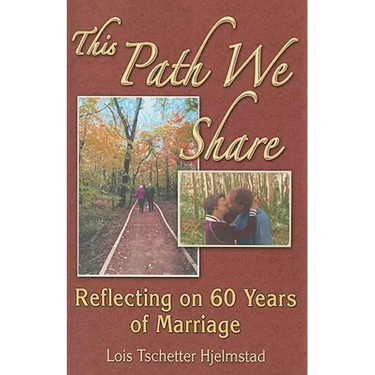 This Path We Share: Reflecting on 60 Years of Marriage