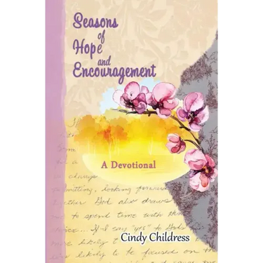 Seasons of Hope and Encouragement: A Devotional