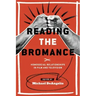 Reading the Bromance: Homosocial Relationships in Film and Television