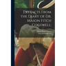 Extracts From the Diary of Dr. Mason Fitch Cogswell;