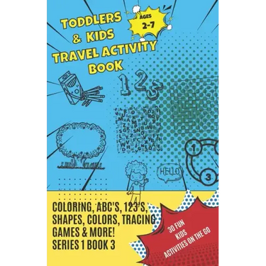Toddlers & Kids Travel Activity Book Series 1 Book 3