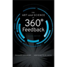 The Art and Science of 360 Degree Feedback