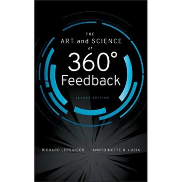 The Art and Science of 360 Degree Feedback