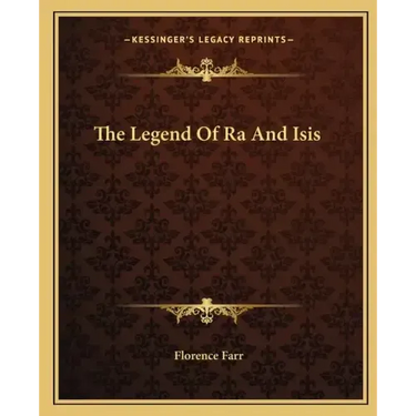 The Legend Of Ra And Isis