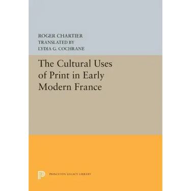 The Cultural Uses of Print in Early Modern France