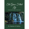 The Grace Filled Life: Living in the Panoply of God's Grace