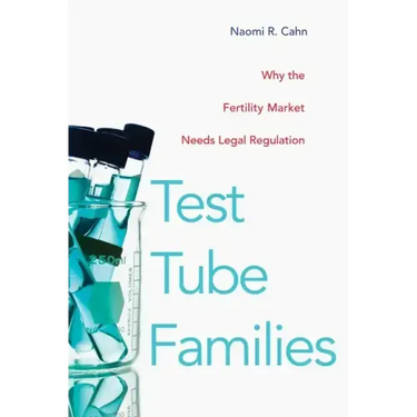 Test Tube Families: Why the Fertility Market Needs Legal Regulation