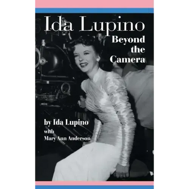Ida Lupino: Beyond the Camera