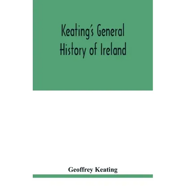 Keating's general history of Ireland