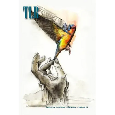 Tahoma Literary Review: Issue 13 (Fall/Winter 2018)
