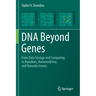 DNA Beyond Genes: From Data Storage and Computing to Nanobots, Nanomedicine, and Nanoelectronics