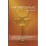 Unconditionally: Finding Jesus in the Eucharist