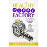 The Healthy Puppy Factory: All You Need To Know To Start A Dog Breeding Business: Health, Equipment, Training, Breeding, Business Mentality, Sale