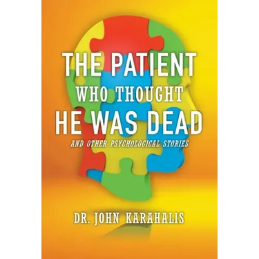 The Patient Who Thought He Was Dead: and Other Psychological Stories