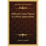 Sullivan's Comic Operas a Critical Appreciation