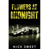 Flowers at Midnight: Politicians Behaving Badly