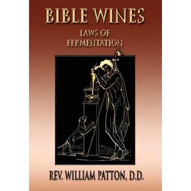 Bible Wines: On Laws Of Fermentation And The Wines Of The Ancients