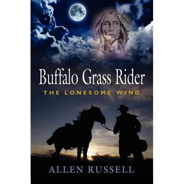 Buffalo Grass Rider - Episode One: The Lonesome Wind
