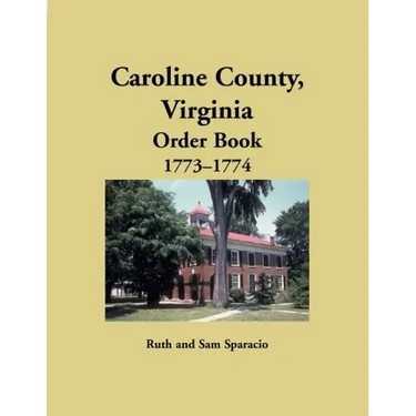 Caroline County, Virginia Order Book, 1773-1774