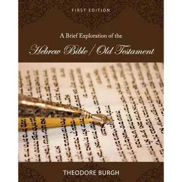 A Brief Exploration of the Hebrew Bible/Old Testament