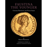 Faustina the Younger: Coinage, Portraits, and Public Image
