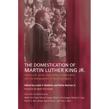 The Domestication of Martin Luther King Jr.