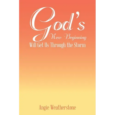 God's New Beginning Will Get Us Through the Storm