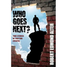 Who Goes Next?: True Stories of Exciting Escapes