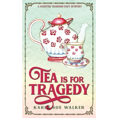 Tea is for Tragedy