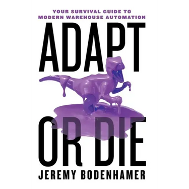 Adapt or Die: Your Survival Guide to Modern Warehouse Automation