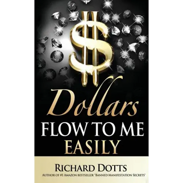 Dollars Flow To Me Easily