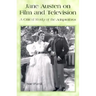 Jane Austen on Film and Television: A Critical Study of the Adaptations