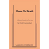 Done to Death