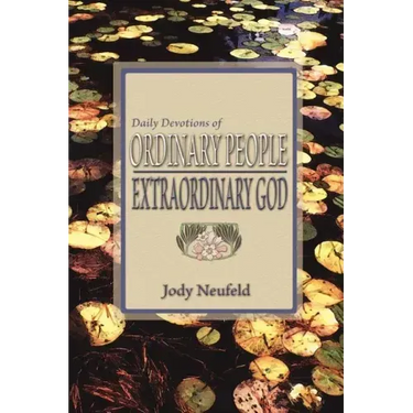 Daily Devotions of Ordinary People - Extraordinary God