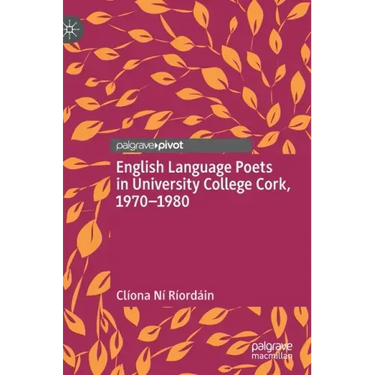 English Language Poets in University College Cork, 1970-1980