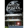 Ghosts of Bristol:: Haunting Tales from the Twin Cities
