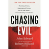 Chasing Evil: Shocking Crimes, Supernatural Forces, and an FBI Agent's Search for Hope and Justice