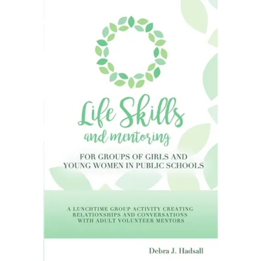 Life Skills and Mentoring for Groups of Girls and Young Women in Public Schools