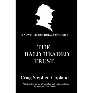 The Bald-Headed Trust: A New Sherlock Holmes Mystery