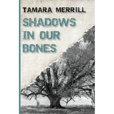 Shadows In Our Bones